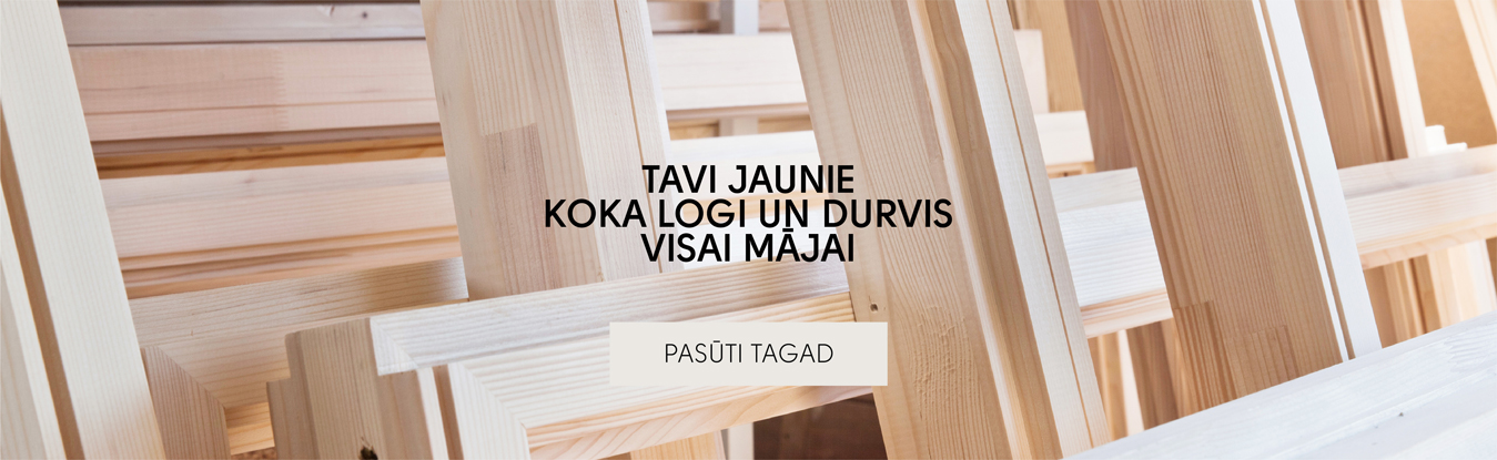 Tavi jaunie koka logi un durvis visai mājai
